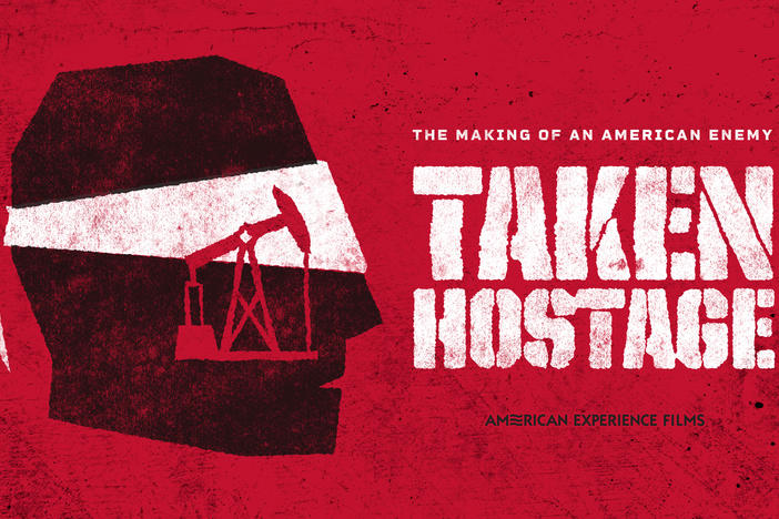 The Making of an American Enemy: Taken Hostage 