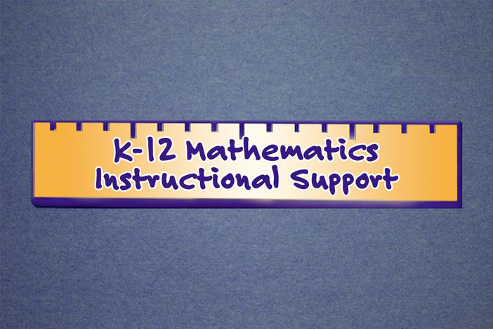 K-12 Mathematics Instructional Support