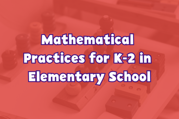 Mathematical Practices for K-2 in Elementary School