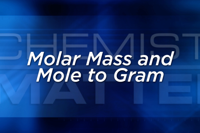 Unit 6 Closer look Molar Mass and Mole to Gram