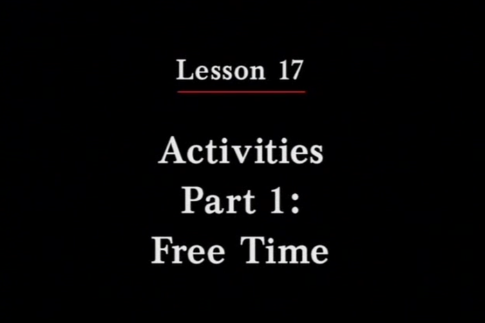 JPN II, Lesson 17. The topic covered is leisure-time activities.