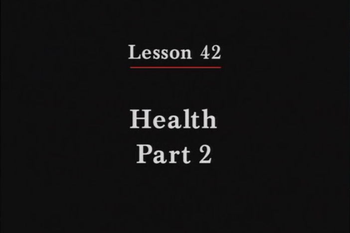 JPN II, Lesson 42. The topic covered is health: describing physical conditions.