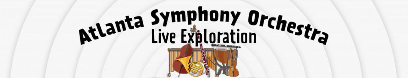 Live Exploration: Atlanta Symphony Orchestra