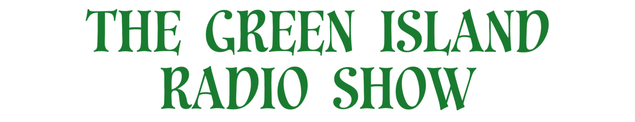 The Green Island Radio Show