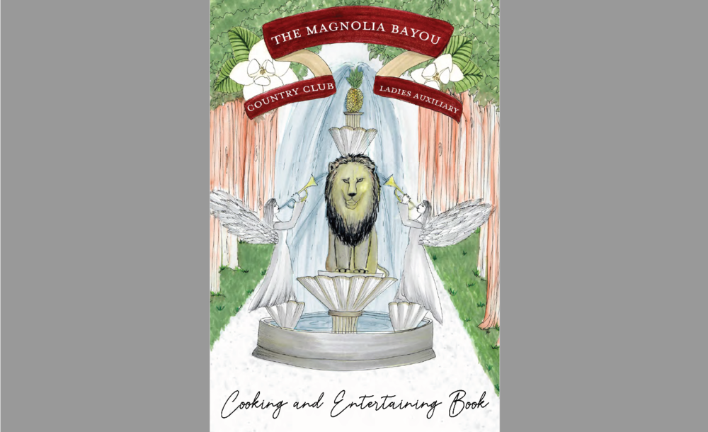 The Magnolia Bayou Ladies Auxiliary Country Club Cooking and Entertaining Book