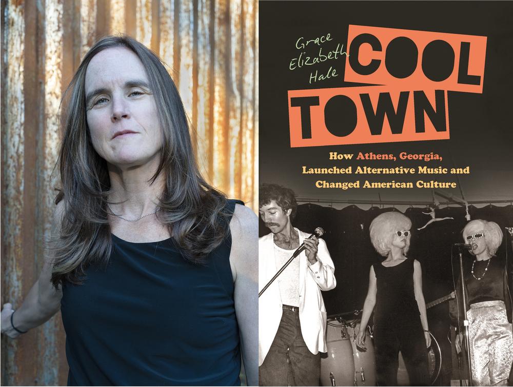 Author Grace Elizabeth Hale's book "Cool Town: How Athens, Georgia Launched Alternative Music and Changed American Culture" was released in February 2020.