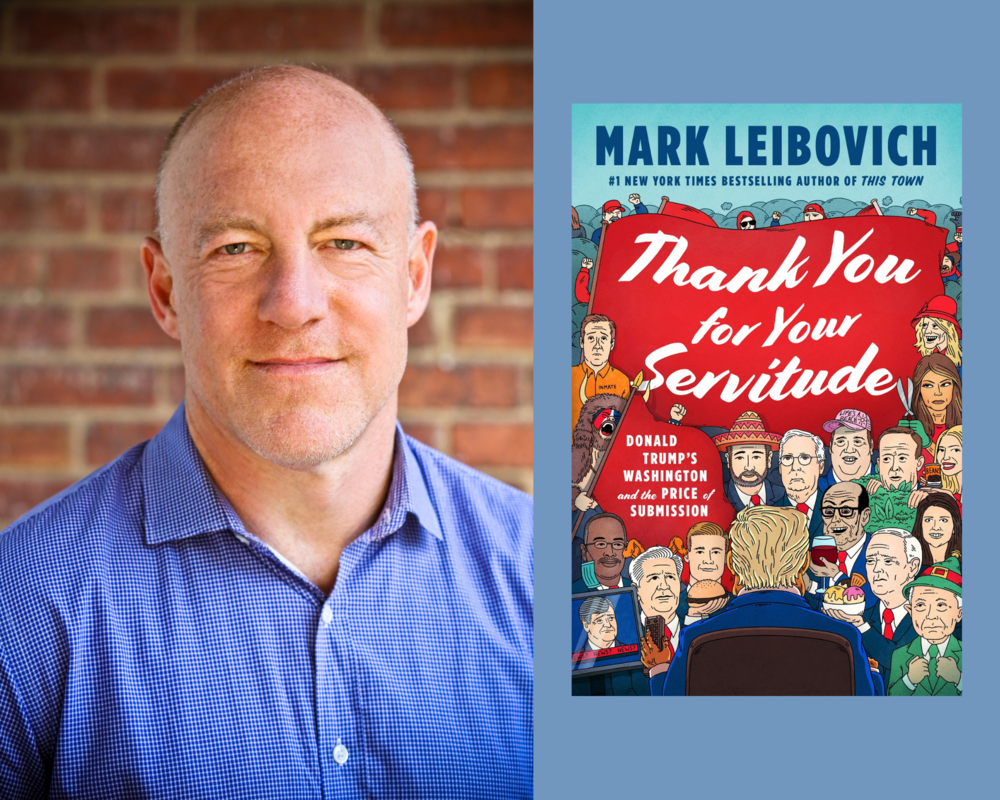 A photo of Mark Leibovich and his book, "Thank You For Your Servitude."
