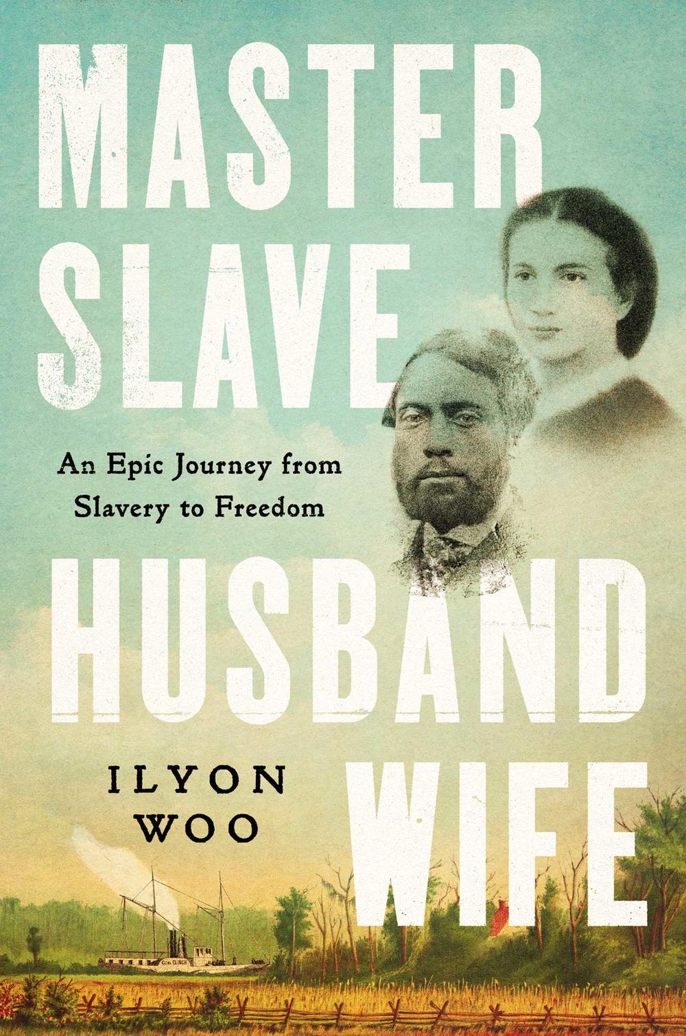 The cover of the book, "Master Slave Husband Wife," is shown featuring to headshots and a pastoral 19th Century Southern scene.