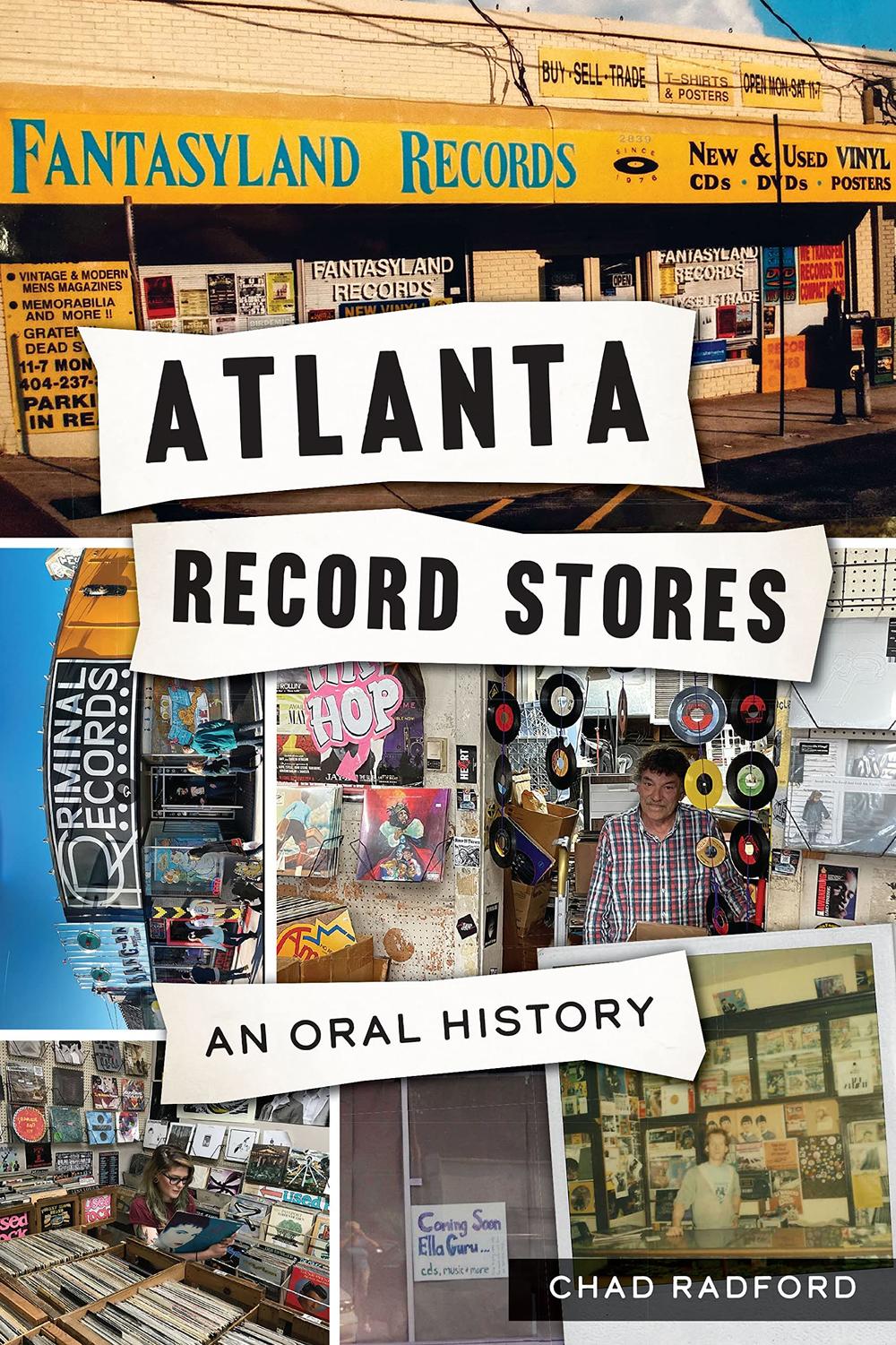 Atlanta Record Stores, An Oral History by Chad Radford