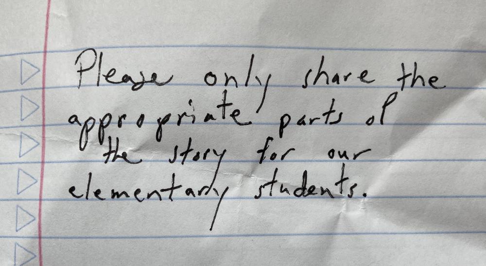 A handwritten note is shown that says "Please only share the appropriate parts of the story for our elementary students.