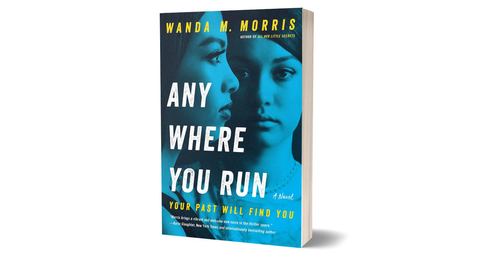 Anywhere You Run by Wanda M. Morris