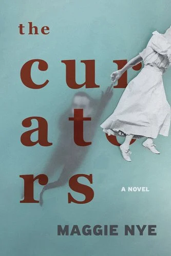 Maggie Nye's 2024 novel, 'The Curators'