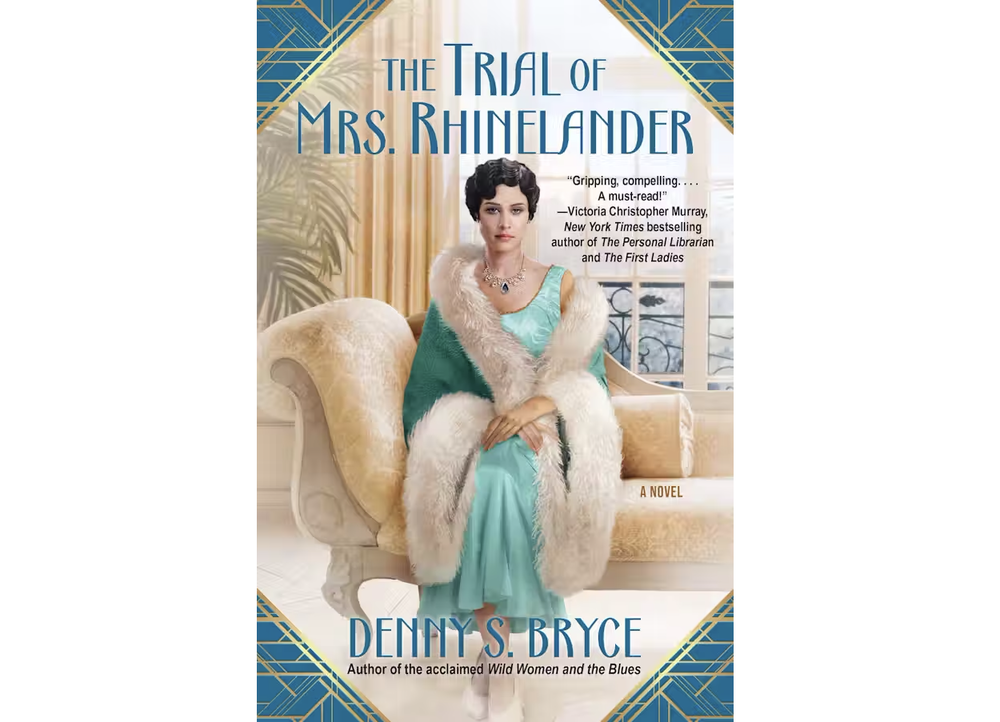 The Trial of Mrs. Rhinelander by Denny S. Bryce 