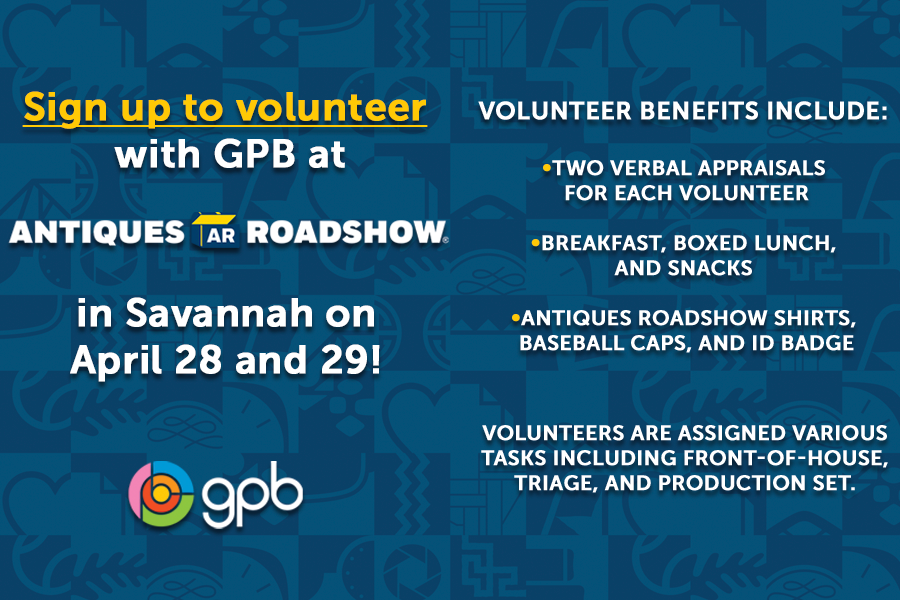 Come volunteer with GPB at Antiques Roadshow in Savannah!