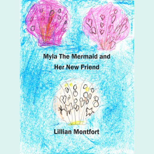 Kindergarten - 1st Place Winner: Myla the Mermaid and Her New Friend by Lillian Montfort