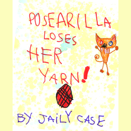 Kindergarten - 2nd Place Winner: Posearilla Loses Her Yarn! by Jaily Case