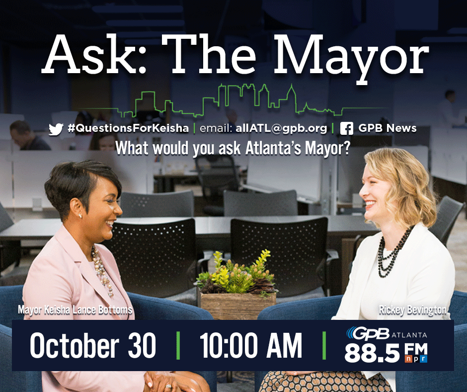 Atlanta Mayor Keisha Lance Bottoms joins Rickey Bevington for our show Ask: The Mayor.