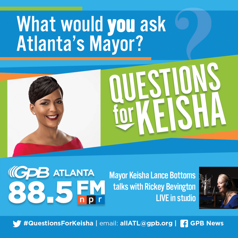 Atlanta Mayor Keisha Lance Bottoms joins Rickey Bevington for our monthly show, #QuestionsForKeisha.