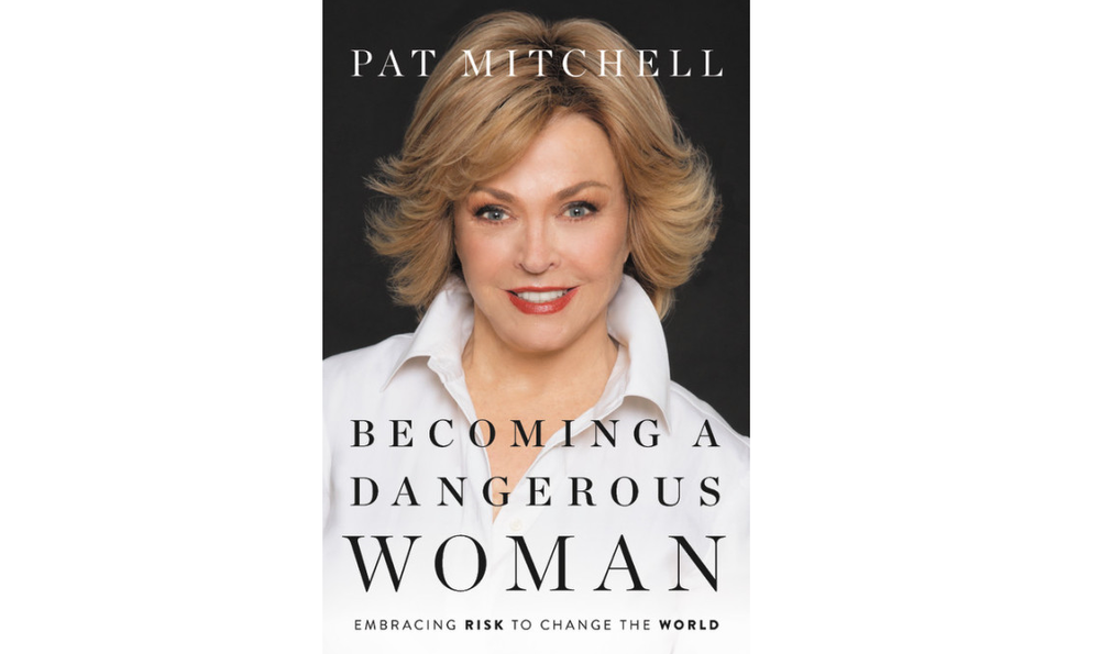 Cover of Pat Mitchell's new book "Becoming a Dangerous Woman"