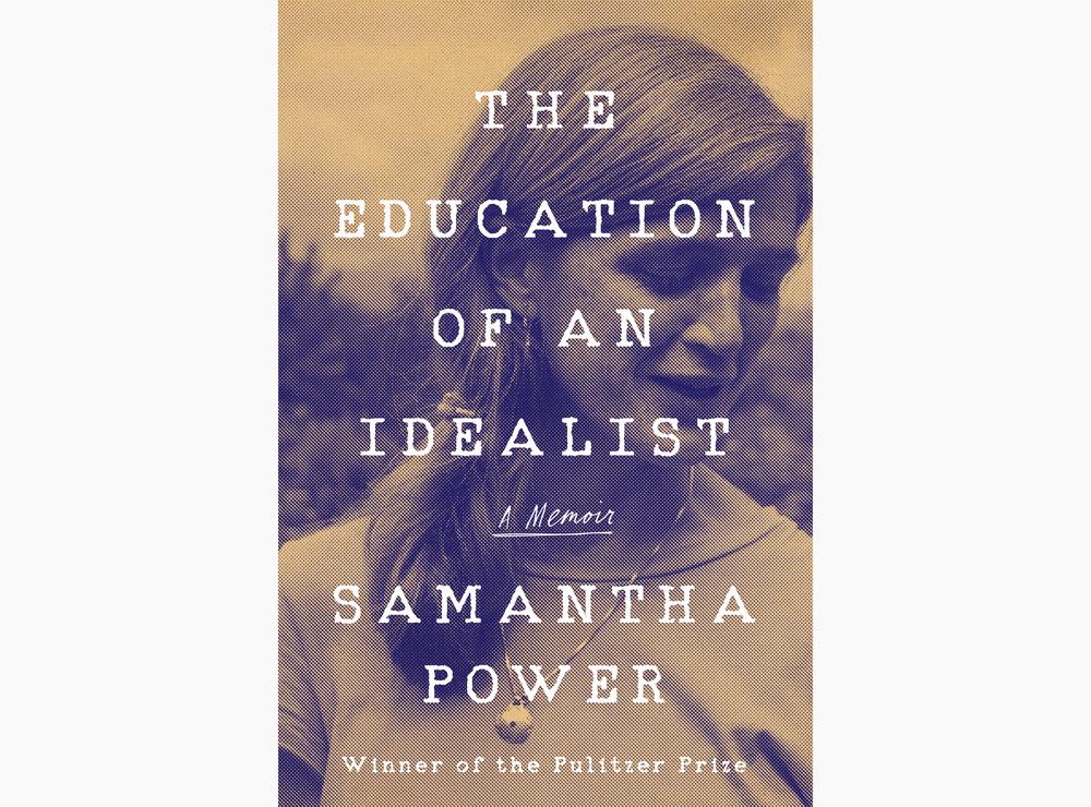Samantha Power's new memoir, 'The Education of an Idealist', is a personal, unguarded account of her evolution from critical outsider to administration insider.