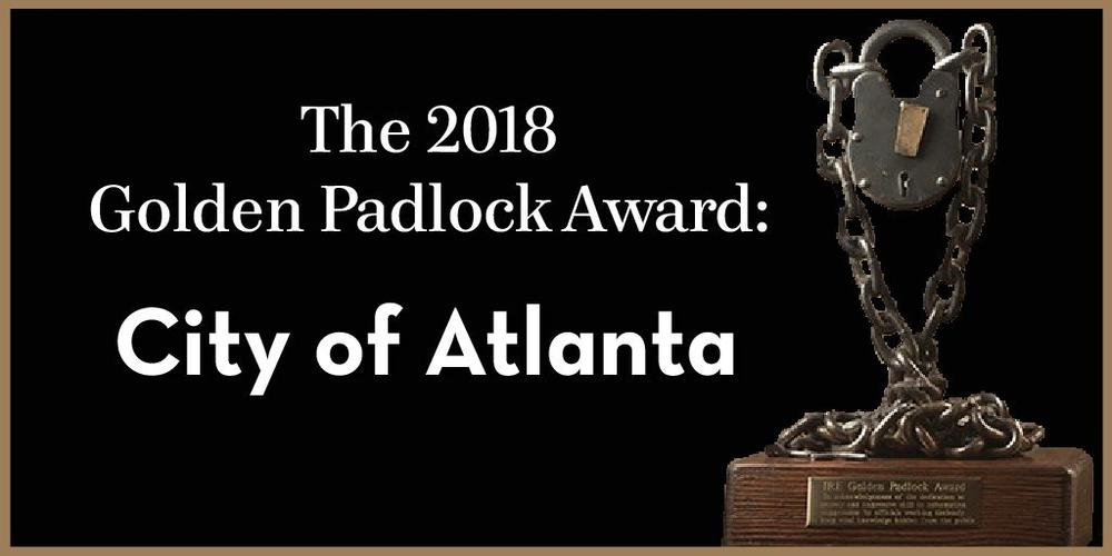 The City of Atlanta and its official are the only repeat nominees for IRE's Golden Padlock Award.