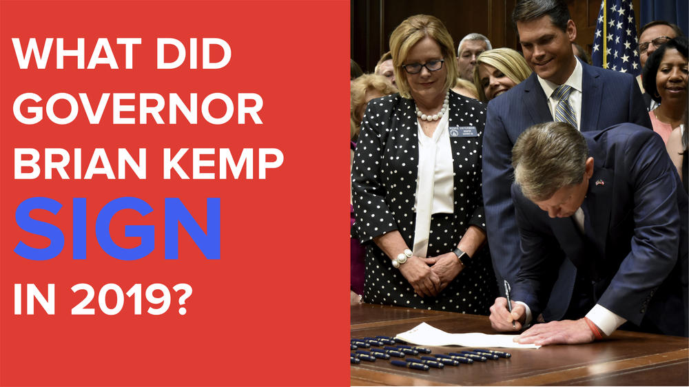 What Bills Did Gov. Brian Kemp Sign In 2019? Public Broadcasting