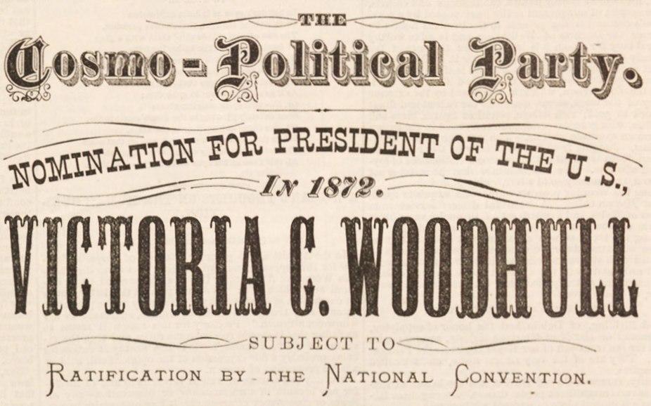 Before Hillary Victoria Woodhull Pursued The Oval Office