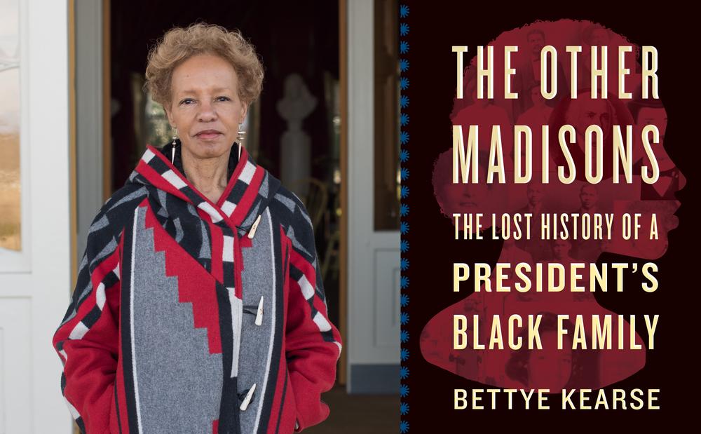 Author Bettye Kearse joined Virginia Prescott for a virtual author talk series presented by the Atlanta History Center. They discussed her new book, "The Other Madisons: The Lost History of a President's Black Family."