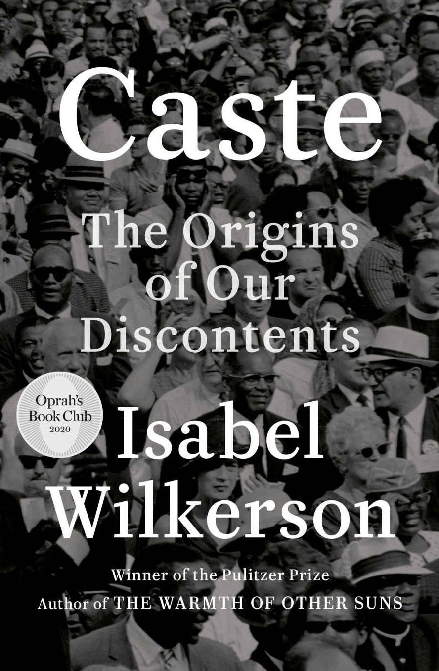 <em>Caste: The Origins of Our Discontents</em> by Isabel Wilkerson