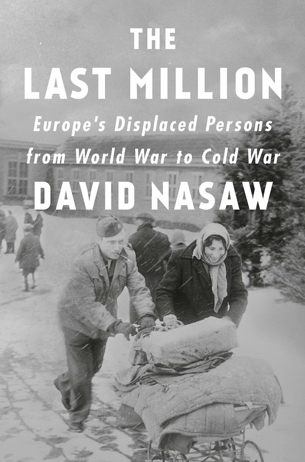 <em>The Last Million</em>, by David Nasaw