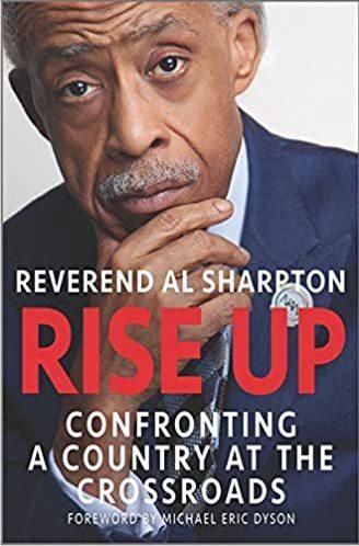 <em>Rise Up: Confronting a Country at the Crossroads,</em> by Al Sharpton