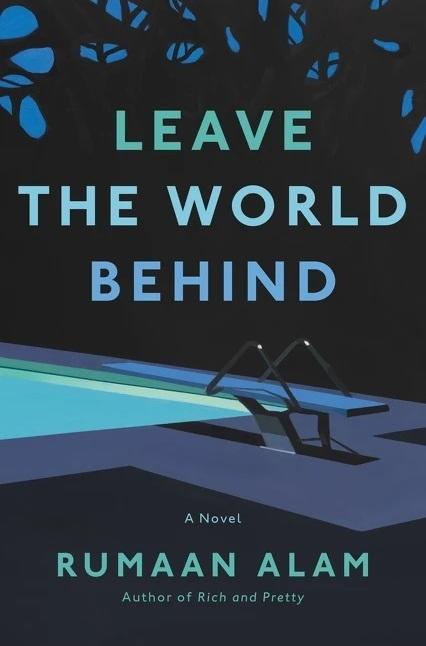 <em>Leave the World Behind,</em> by Rumaan Alam