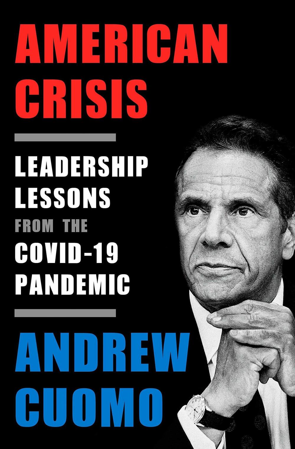 <em>American Crisis: Leadership Lessons from the COVID-19 Pandemic</em>, Andrew Cuomo