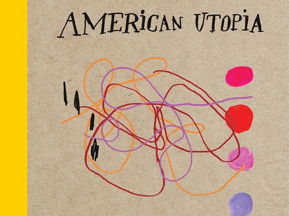 <em>American Utopia,</em> David Byrne amd Maira Kalman