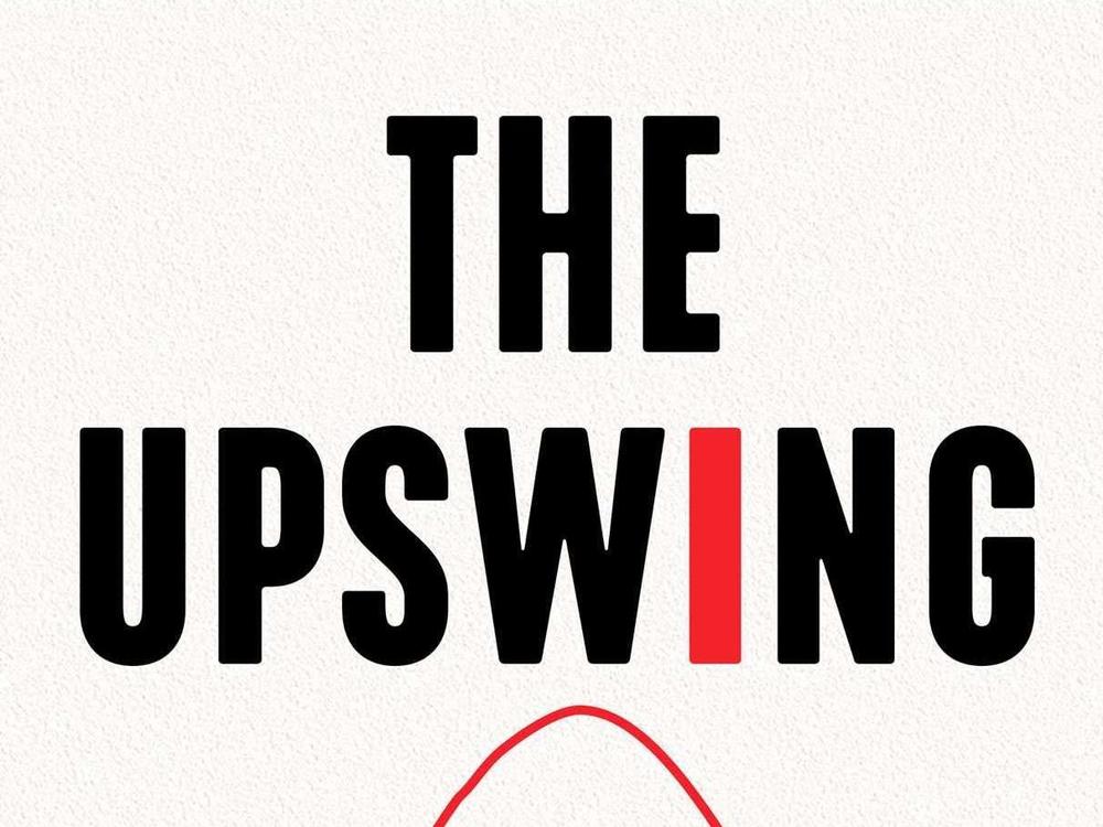 <em>The Upswing: How America Came Together a Century Ago and How We Can Do It Again</em>, by Robert R. Putnam and Shaylyn Romney Garrett