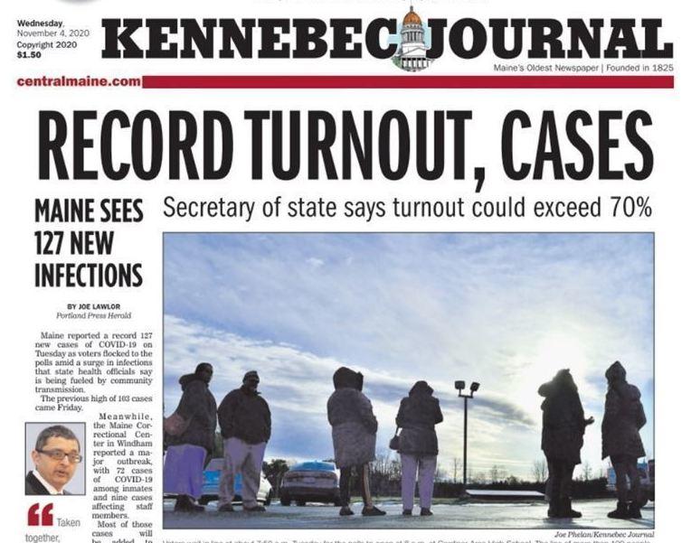 The front page of Maine's <em>Kennebec</em> <em>Journal </em>on Wednesday featured both record-setting voter turnout and record numbers of coronavirus cases.