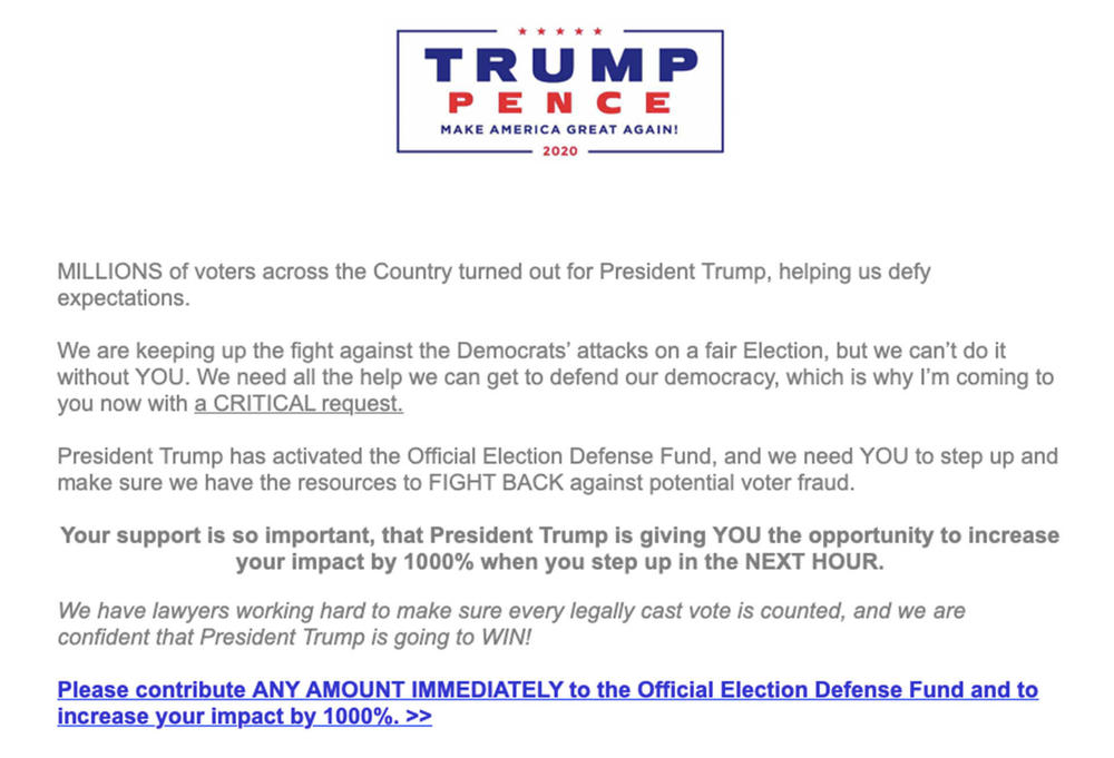 The Trump campaign has been emailing supporters asking them to contribute to 
