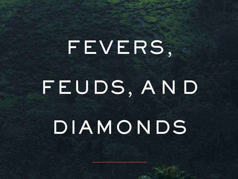 <em>Fevers, Feuds, and Diamonds: Ebola and the Ravages of History,</em> by Paul Farmer