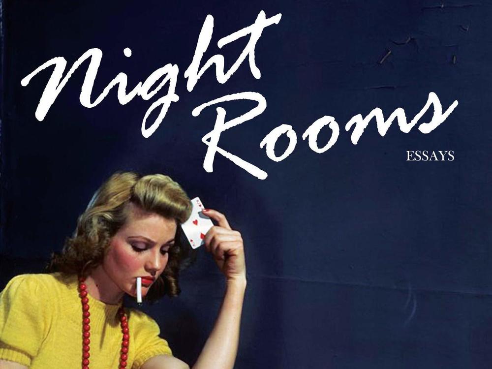 <em>Night Rooms: Essays,</em> by Gina Nutt