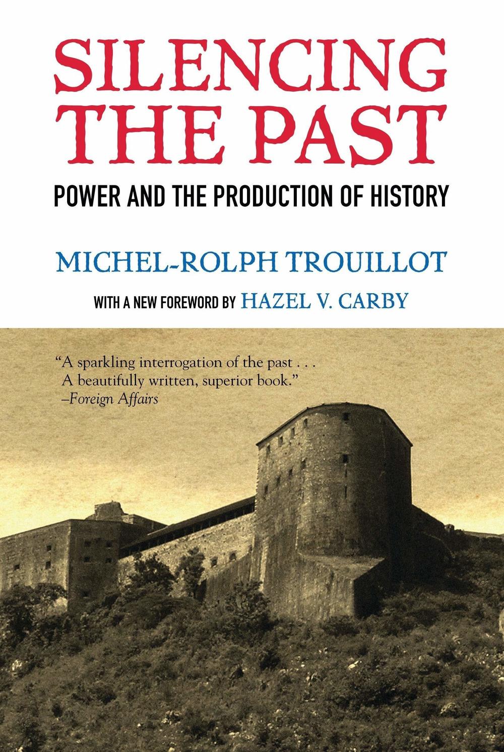 <em>Silencing the Past</em>, by Michel Rolph-Trouillot