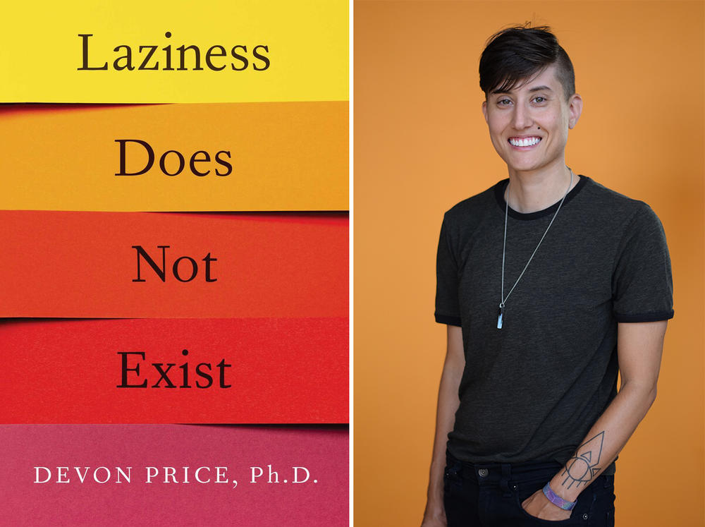 Price is a social psychologist, a professor at Loyola University of Chicago's School of Continuing and Professional Studies and the author of <em>Laziness Does Not Exist.</em>