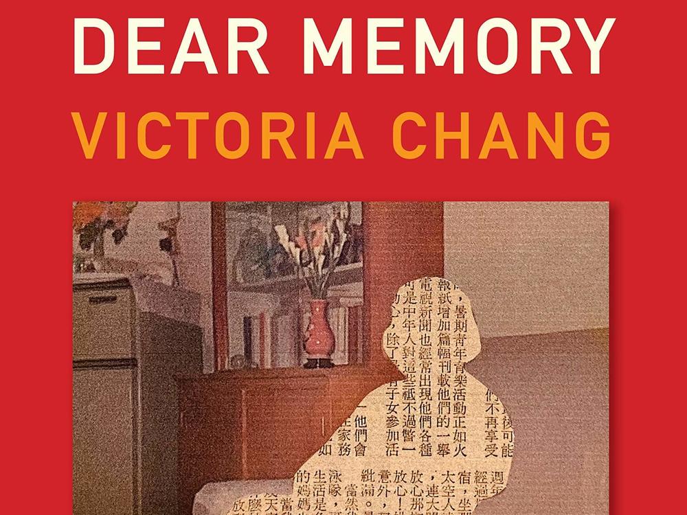 <em>Dear Memory: Letters on Writing, Silence, and Grief,</em> by Victoria Chang