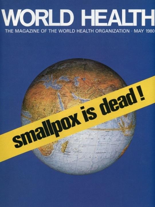 Smallpox is declared eradicated in May 1980.
