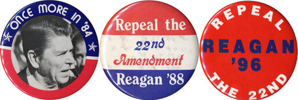 (1) The economy improving, Reagan won 49 states in his re-election bid; (2 & 3) since he left office, some talked wistfully about changing the Constitution to let him run again.
