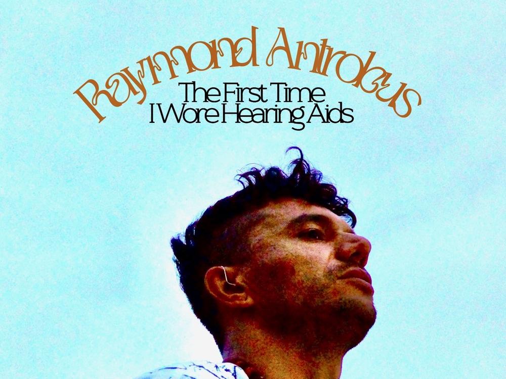 Album cover for <em>The First Time I Wore Hearing Aids</em>.