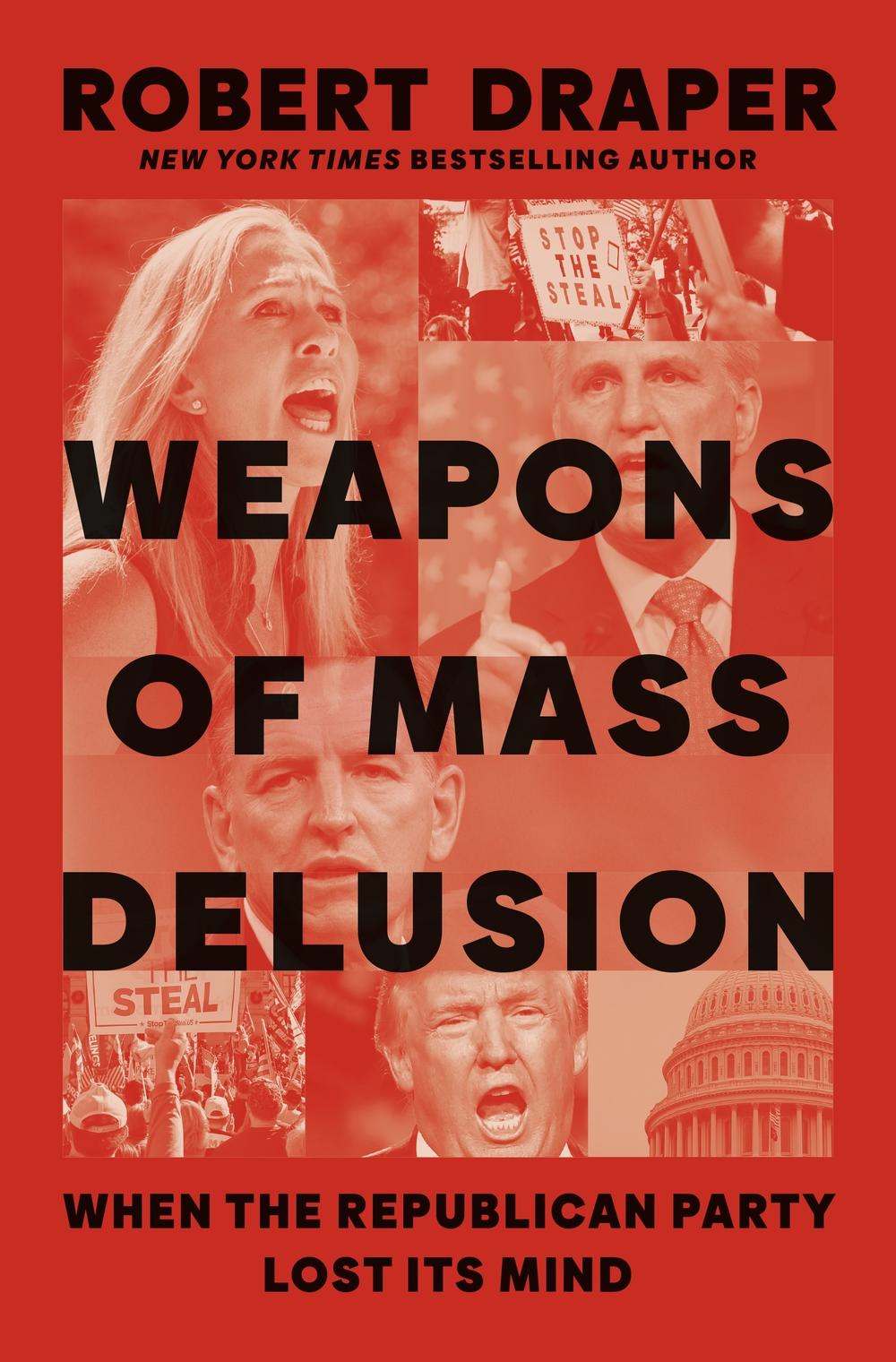 <em>Weapons of Mass Delusion,</em> by Robert Draper