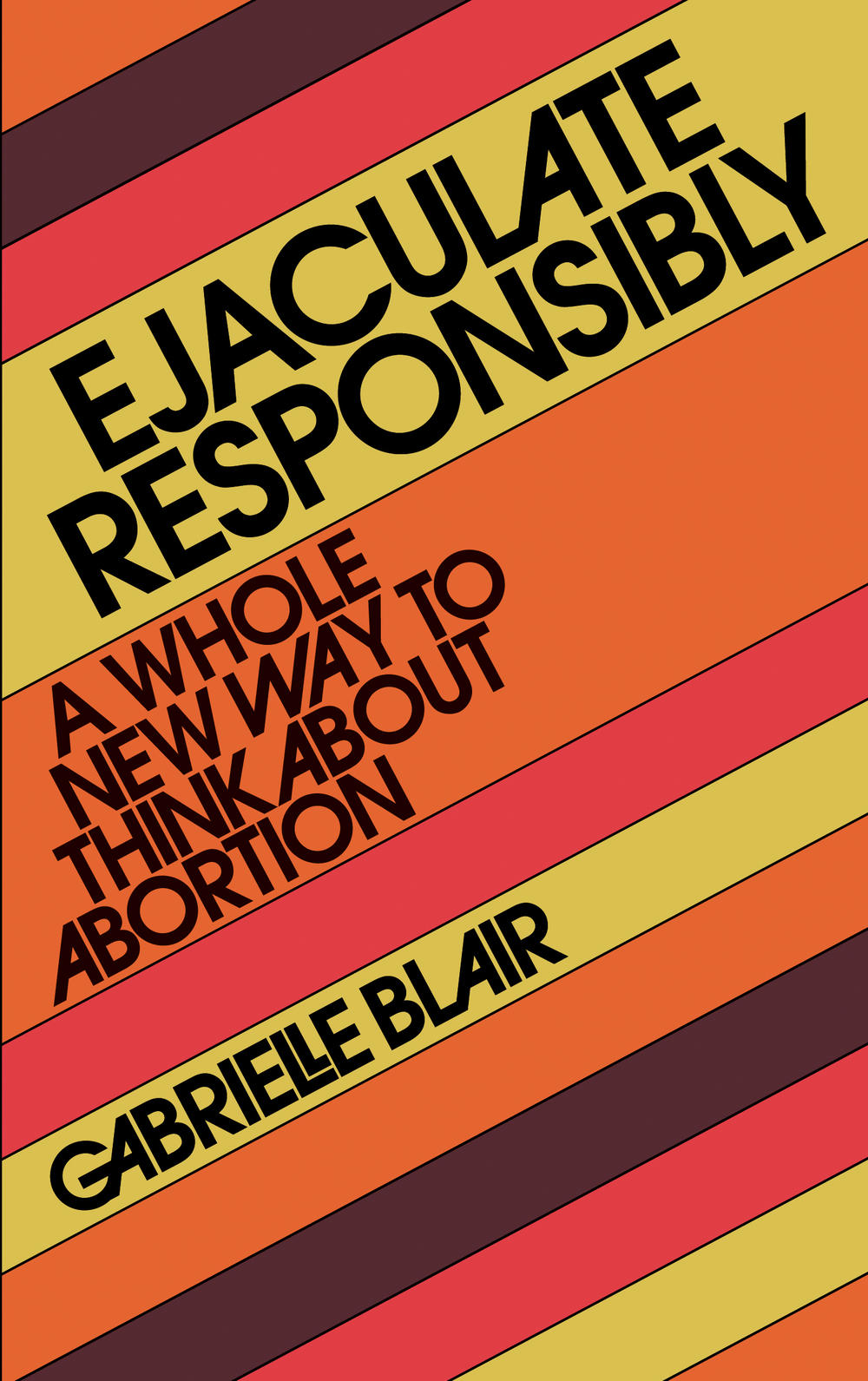In her new book, writer Gabrielle Blair places the responsibility for abortion squarely on men.