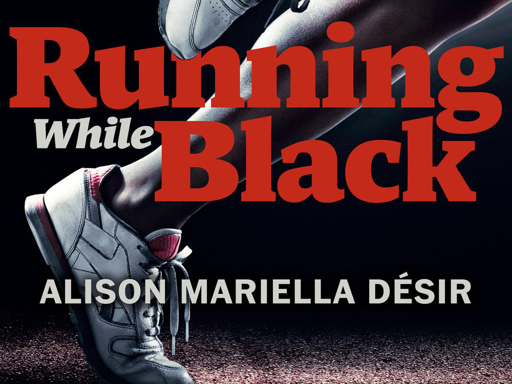 Cover of Running While Black byAlison Mariella Desir.