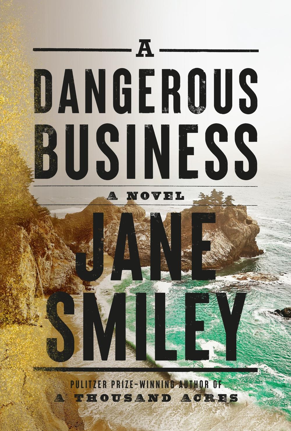 A Dangerous Business, by Jane Smiley