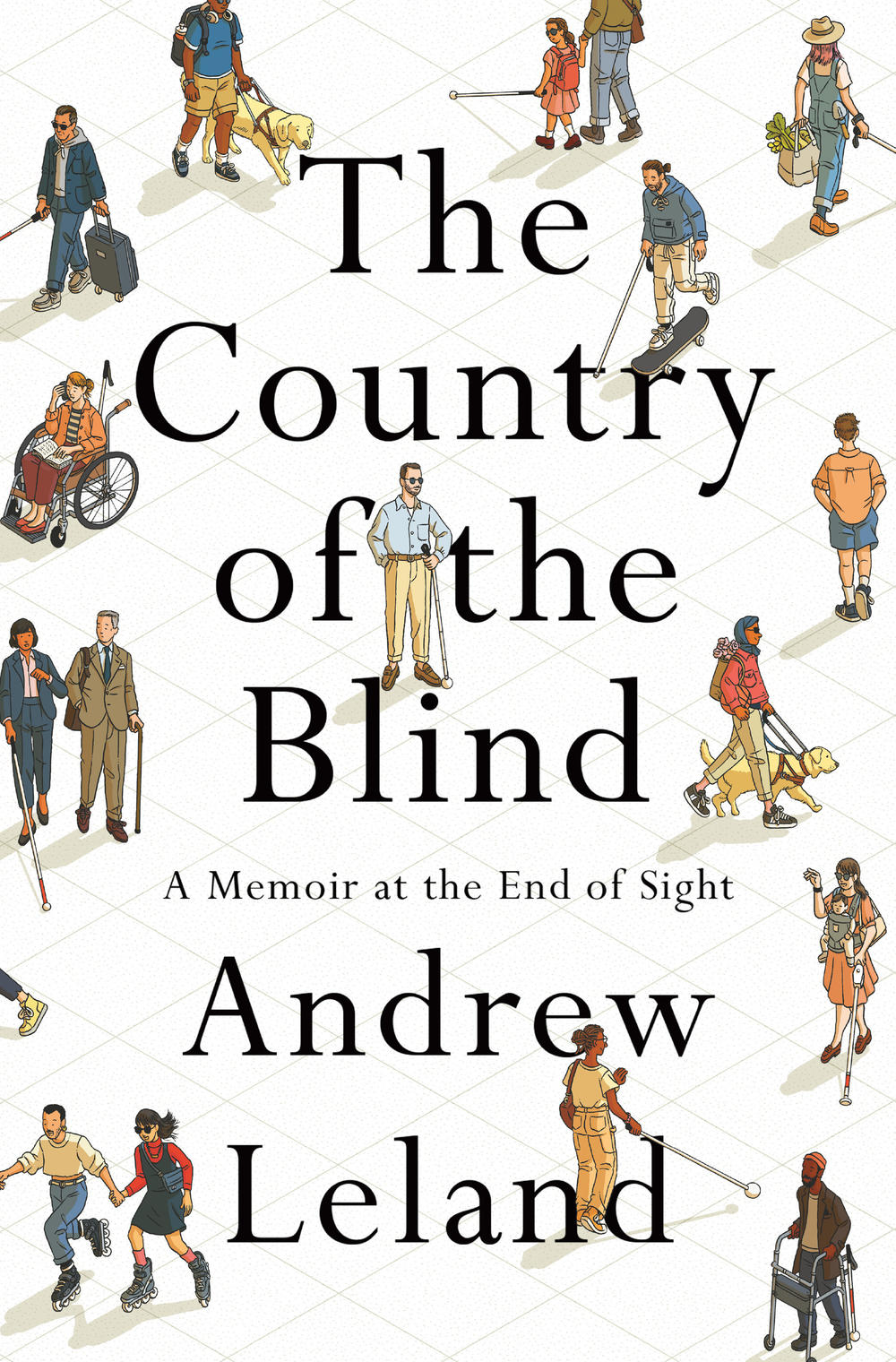 <em>The Country of the Blind,</em> by Andrew Leland
